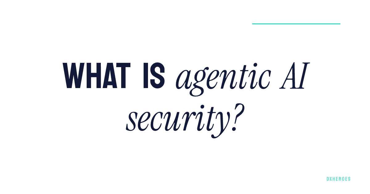 What is agentic AI security?