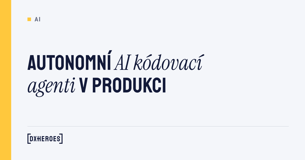 Autonomní AI kódovací agenti v produkci