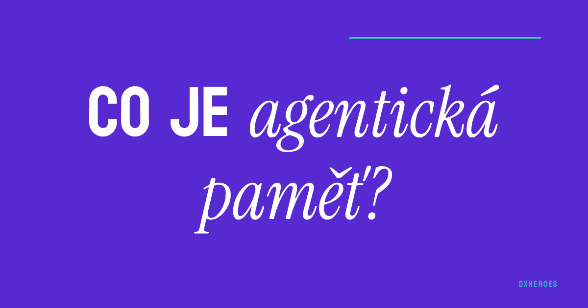 Co je agentická paměť?
