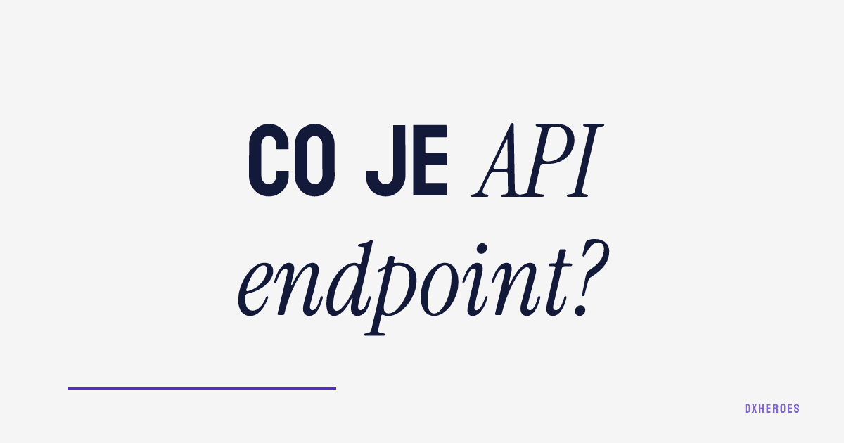 Co je API endpoint?