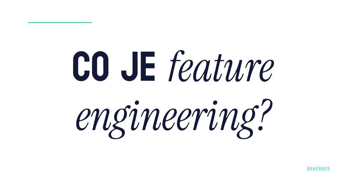 Co je feature engineering?