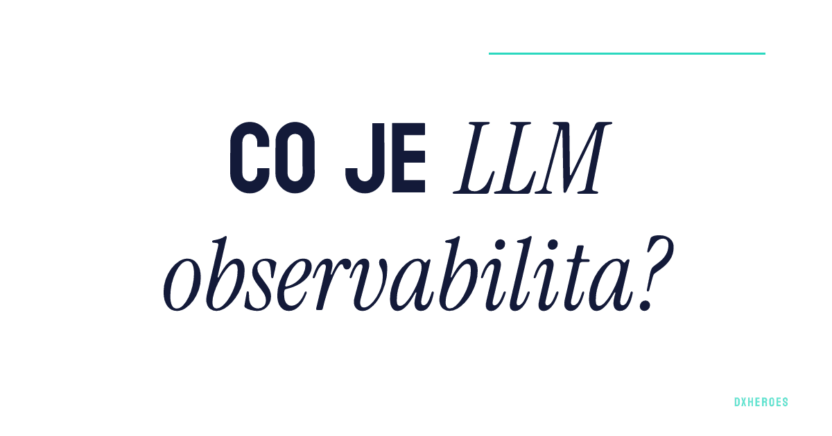 Co je LLM observabilita?