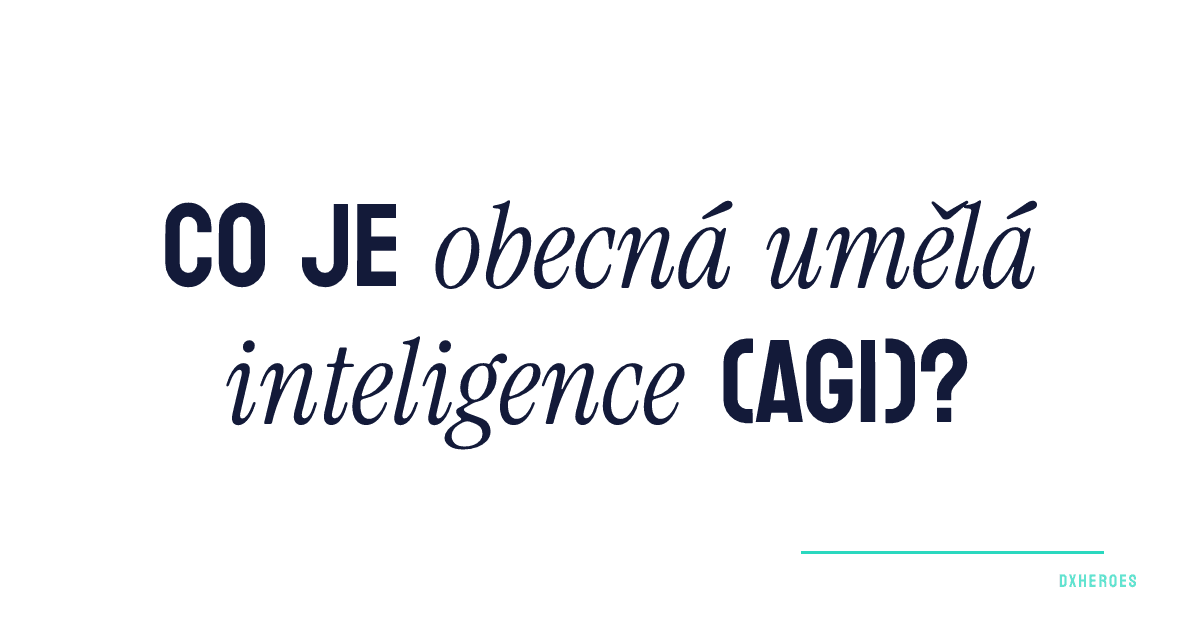 Co je obecná umělá inteligence (AGI)?