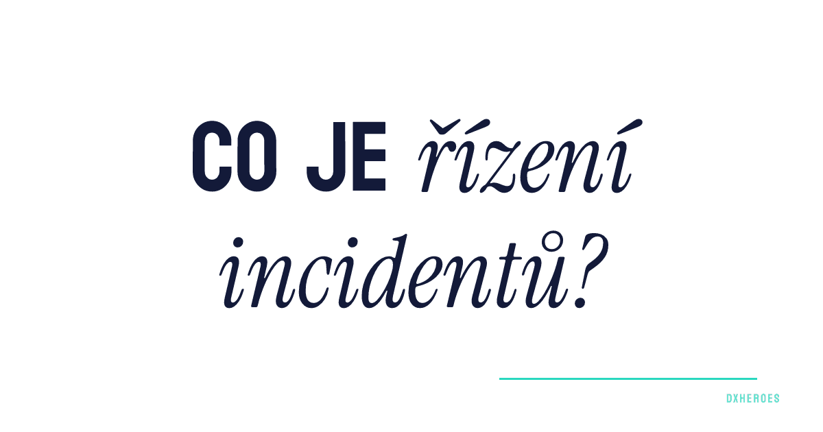 Co je řízení incidentů?