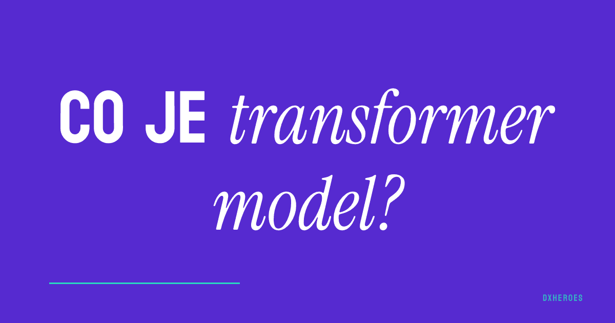 Co je transformer model?