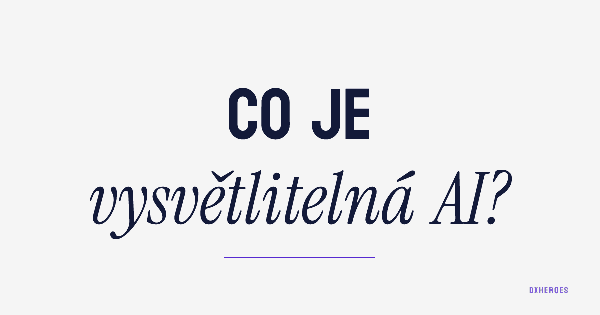 Co je vysvětlitelná AI?
