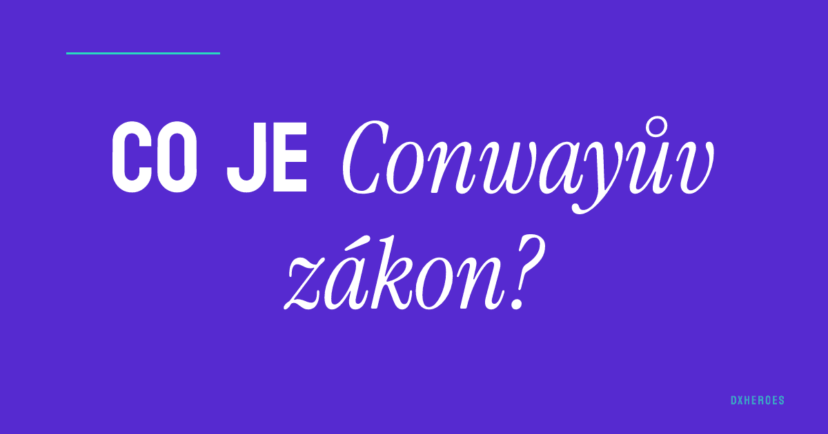 Co je Conwayův zákon?