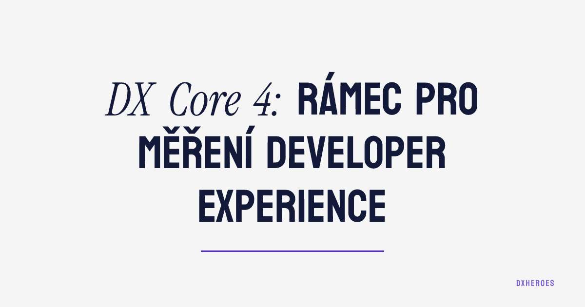DX Core 4: rámec pro měření developer experience
