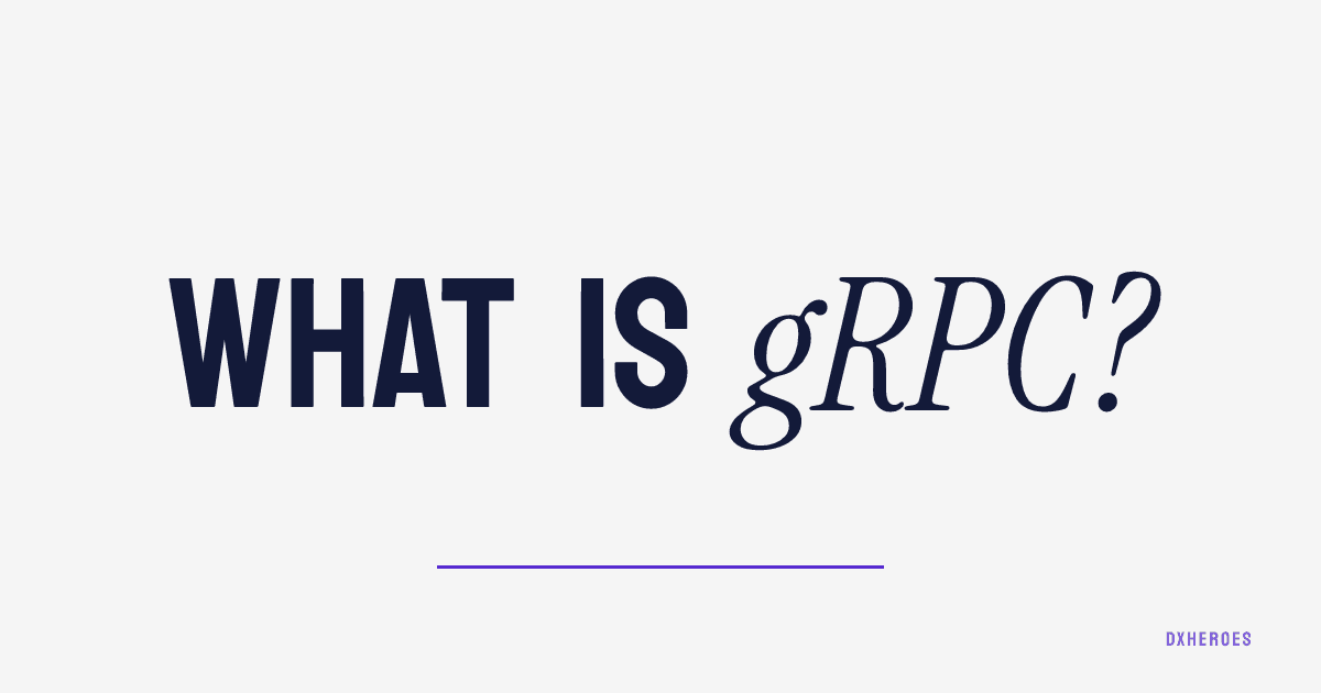 What is gRPC?