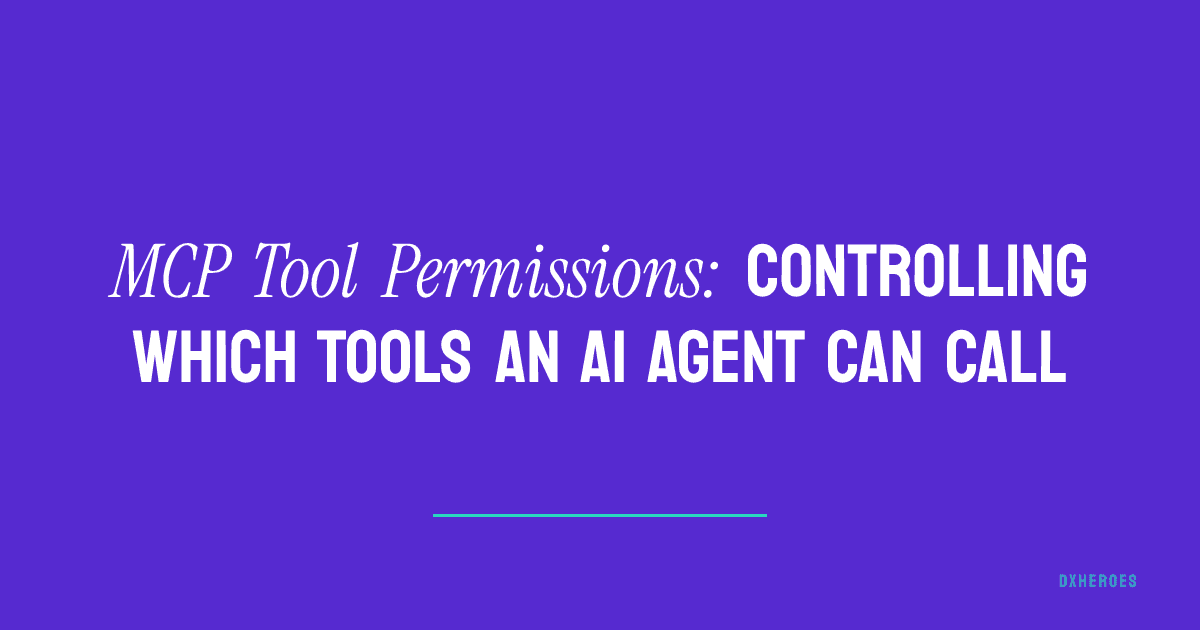 MCP Tool Permissions: Controlling Which Tools an AI Agent Can Call