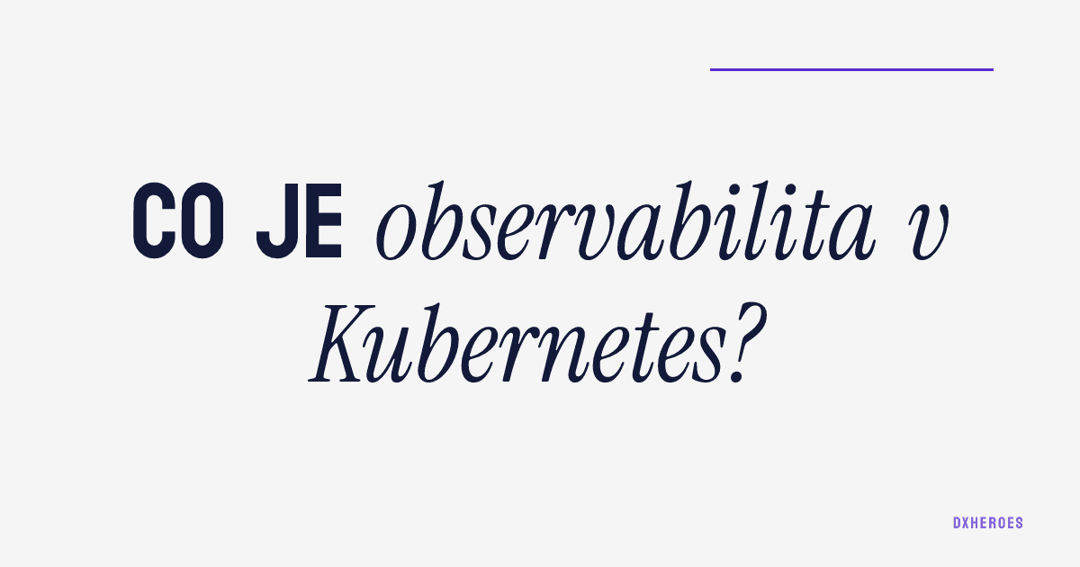 Co je observabilita v Kubernetes?