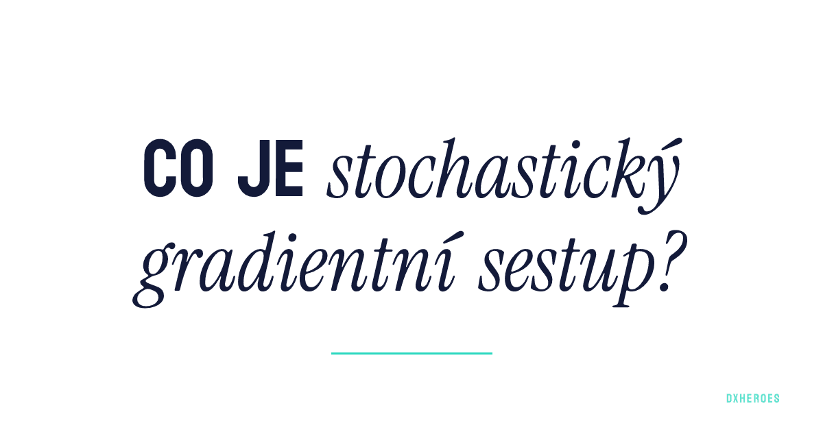 Co je stochastický gradientní sestup?