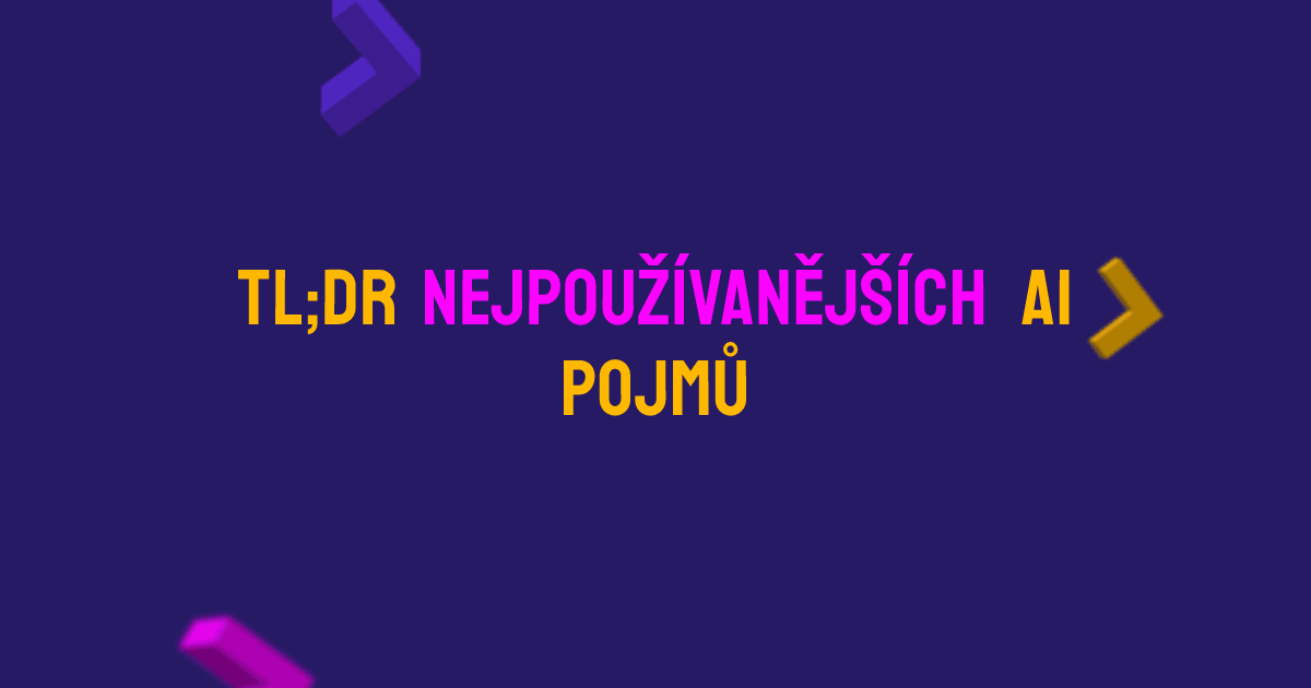 TL;DR nejpoužívanějších AI pojmů