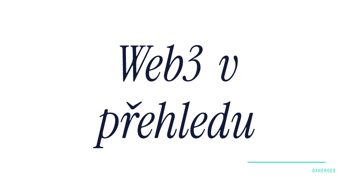 Web3 v přehledu
