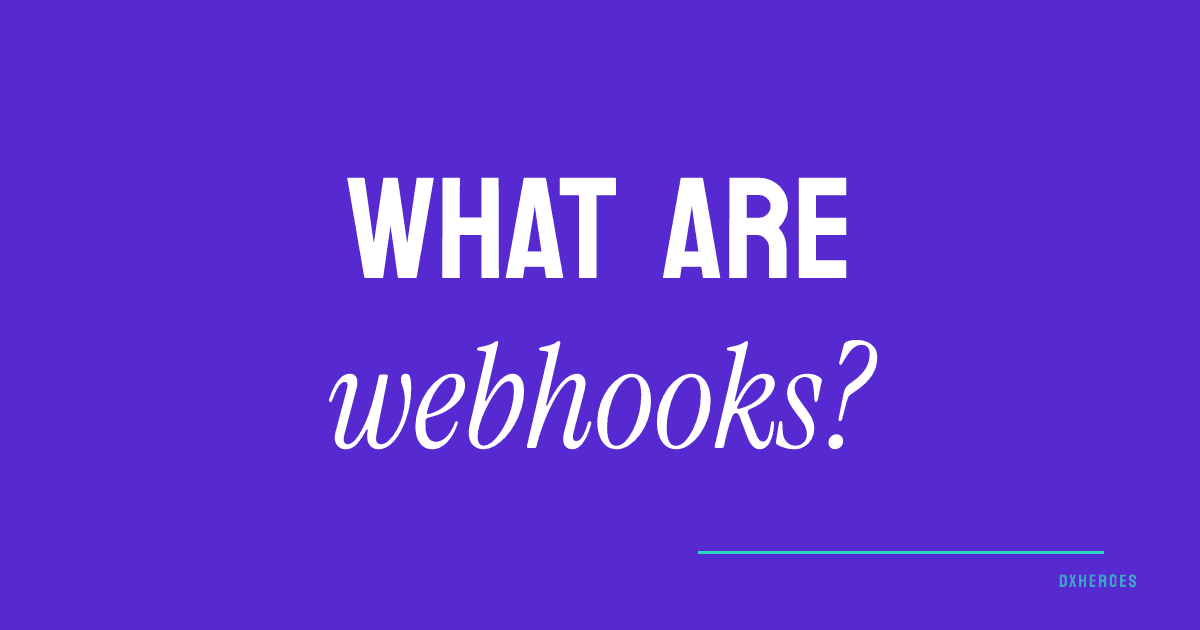 What are webhooks?