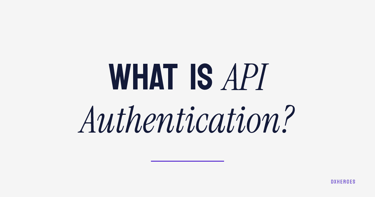 What is API Authentication?