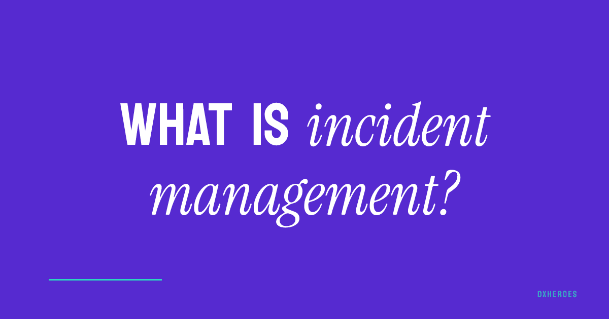 What is incident management?
