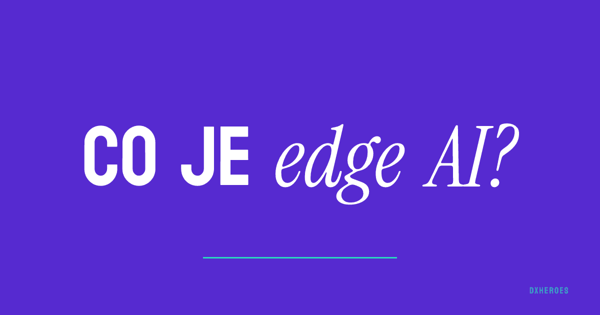 Co je edge AI?