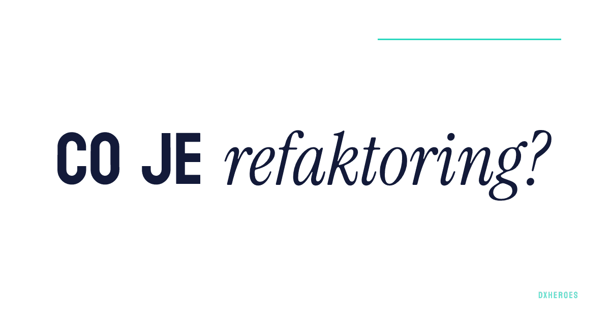 Co je refaktoring?