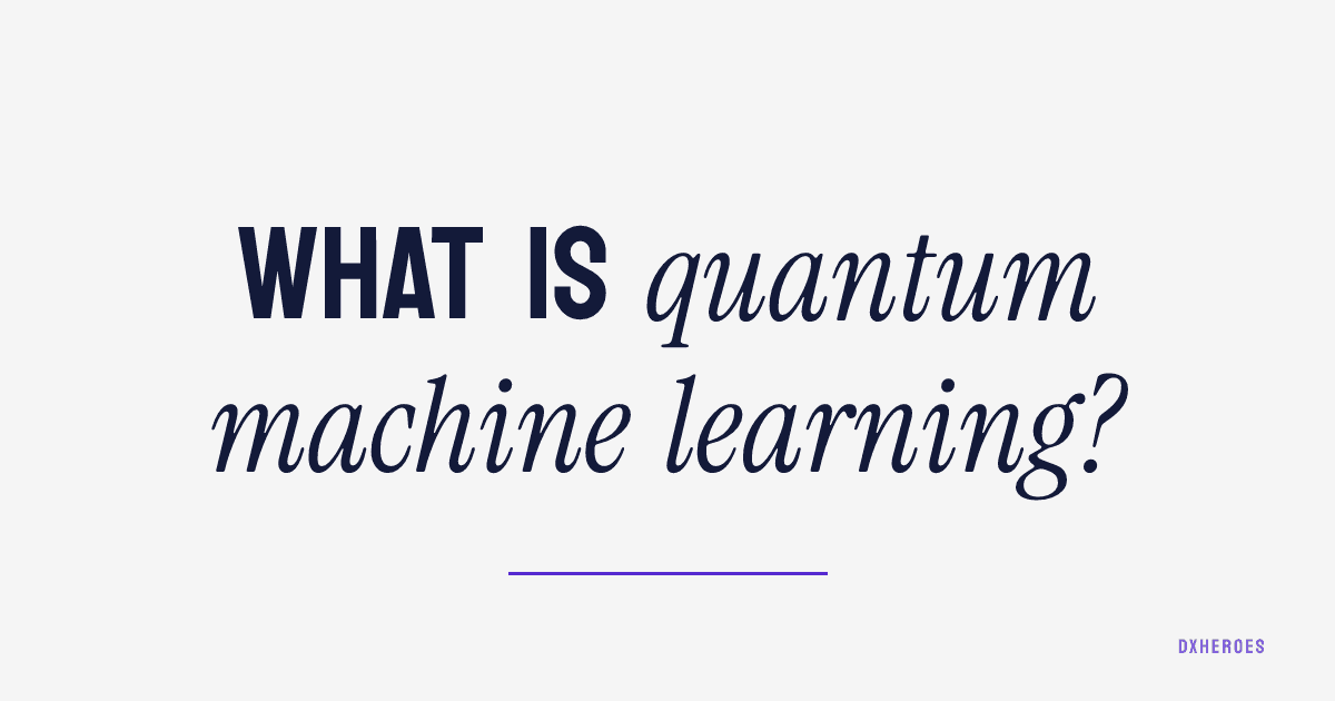 What is quantum machine learning?