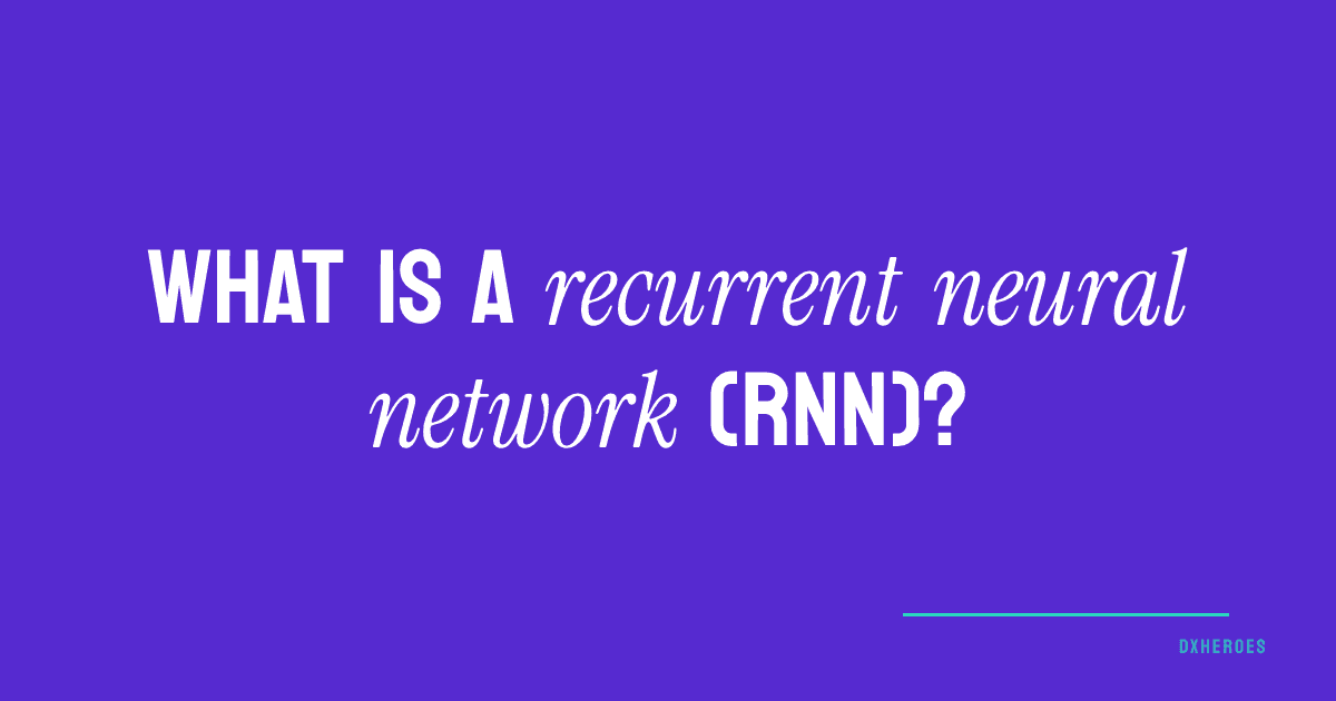 What is a recurrent neural network (RNN)?