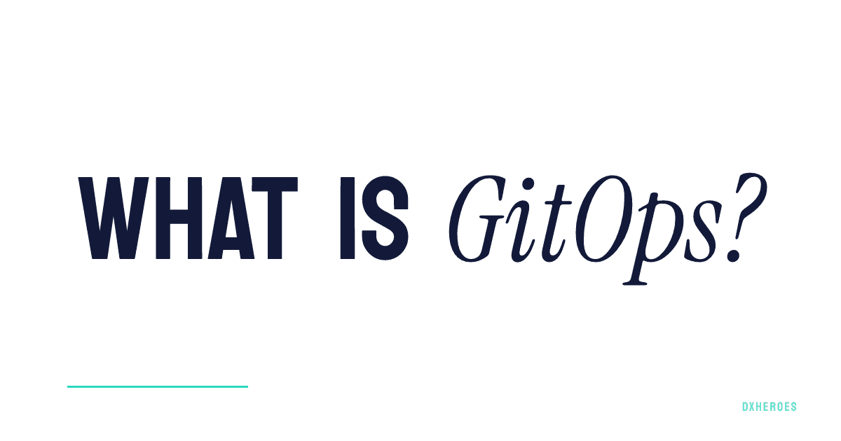 What is GitOps?