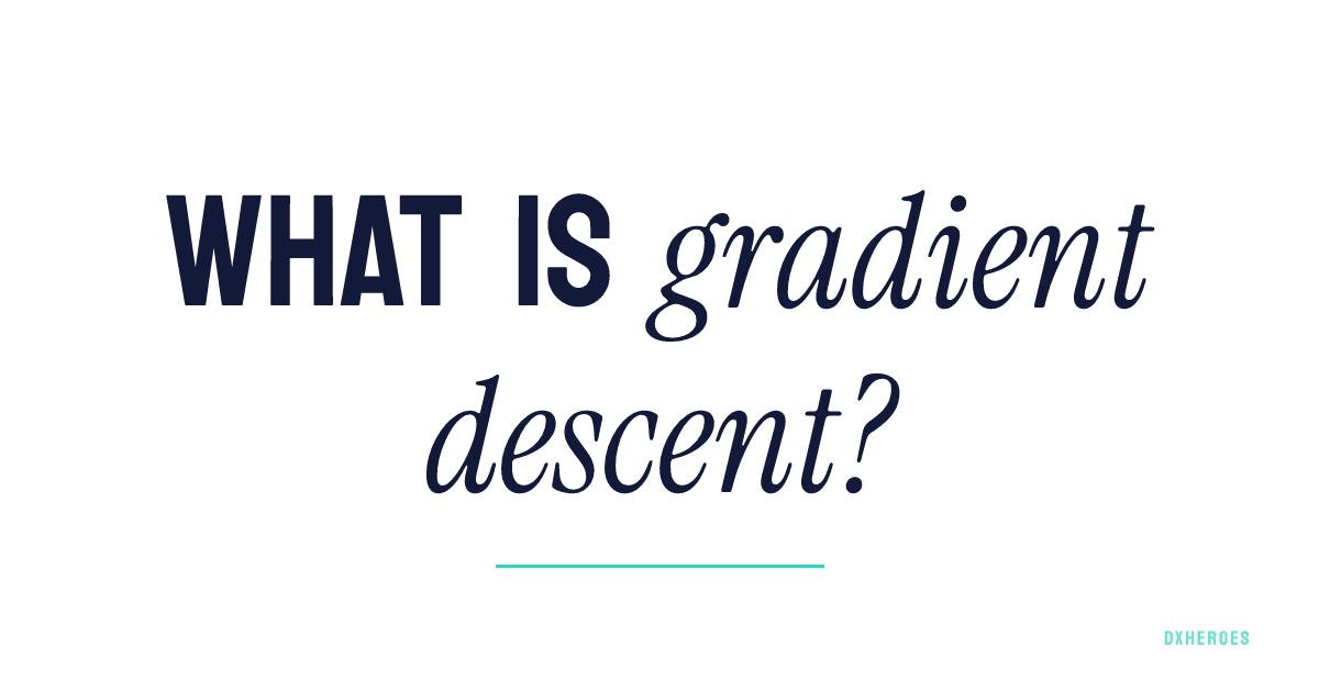 What is gradient descent?