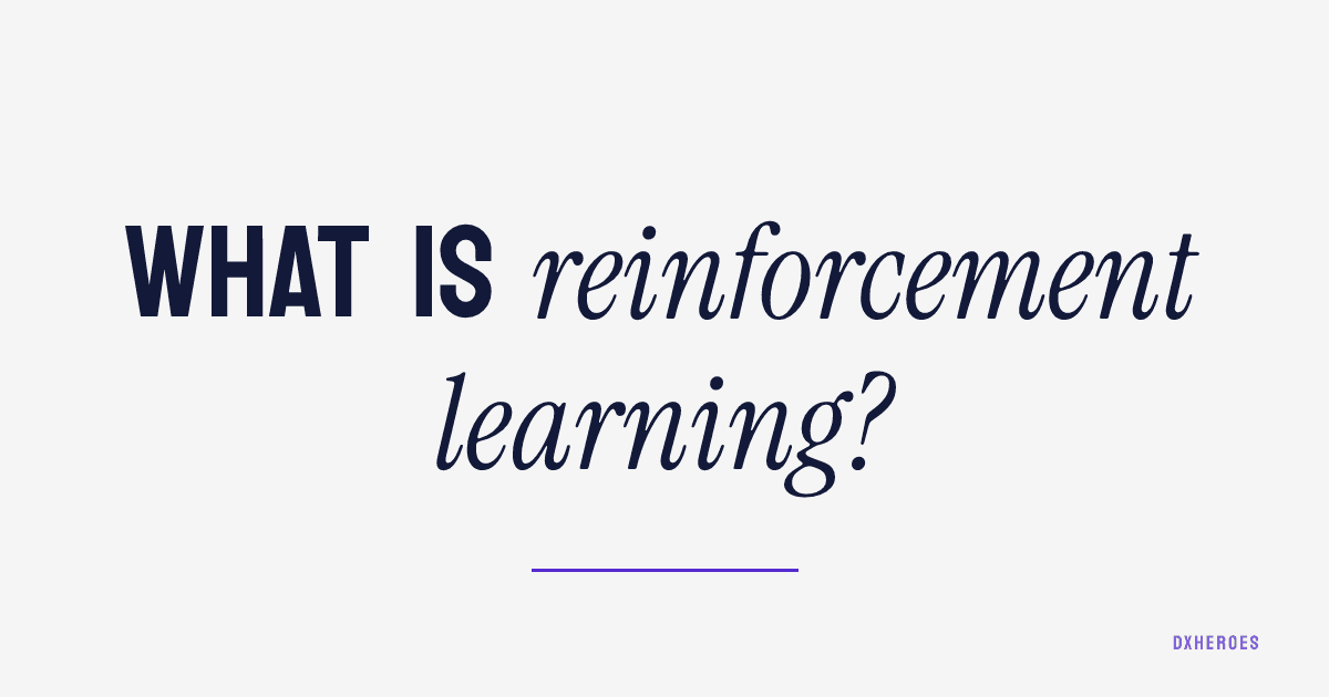What is reinforcement learning?