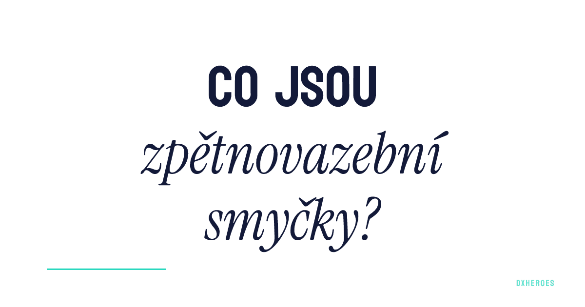 Co jsou zpětnovazební smyčky?